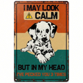 "I May Look Calm" Dalmatian Funny Tin Sign