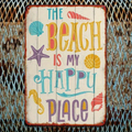 "The Beach Is My Happy Place" Tin Sign
