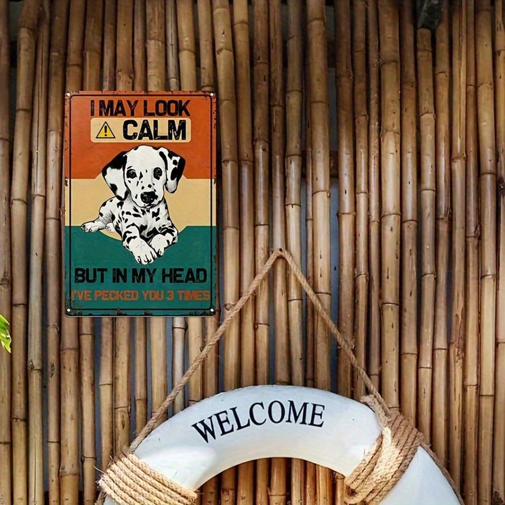 "I May Look Calm" Dalmatian Funny Tin Sign